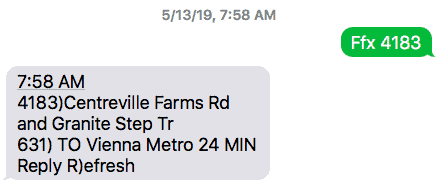 Bus arrival text message: 7:58 AM 4183)Centreville Farms Rd and Granite Step Tr 631) TO Vienna Metro 24 MIN Reply R)efresh