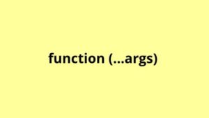 black function (...args) text with yellow background